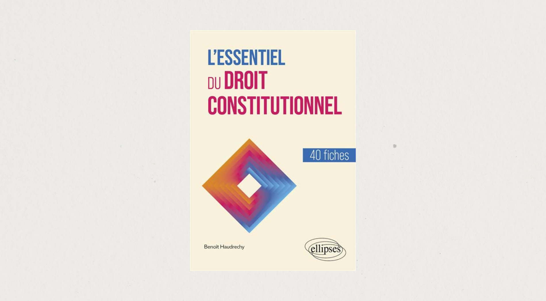 Illustration de l'article L'essentiel du droit constitutionnel 